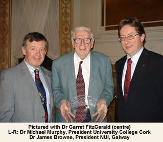 Dr Michael Murphy President UCC Dr Garret FitzGerald Dr James Browne President NUIGalway