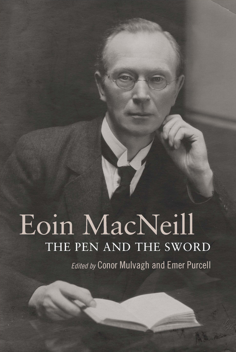 Eoin MacNeill: the pen and the sword launch Book Cover